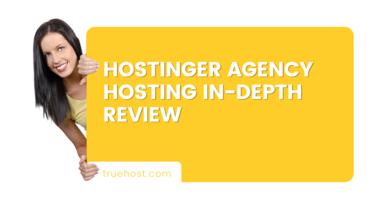 Hostinger Agency Hosting In-Depth Review