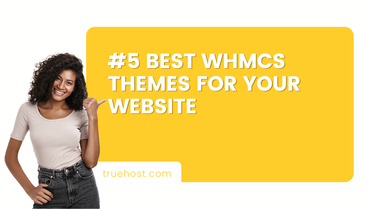 #5 Best WHMCS Themes For Your Website
