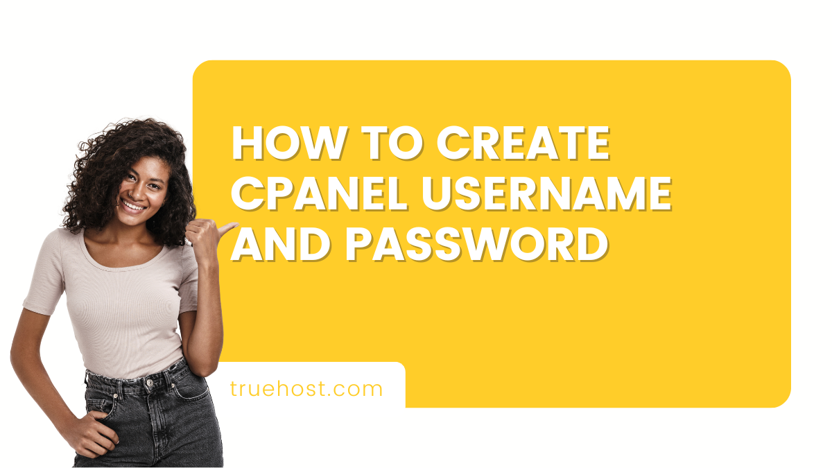 How to Create cPanel Username and Password