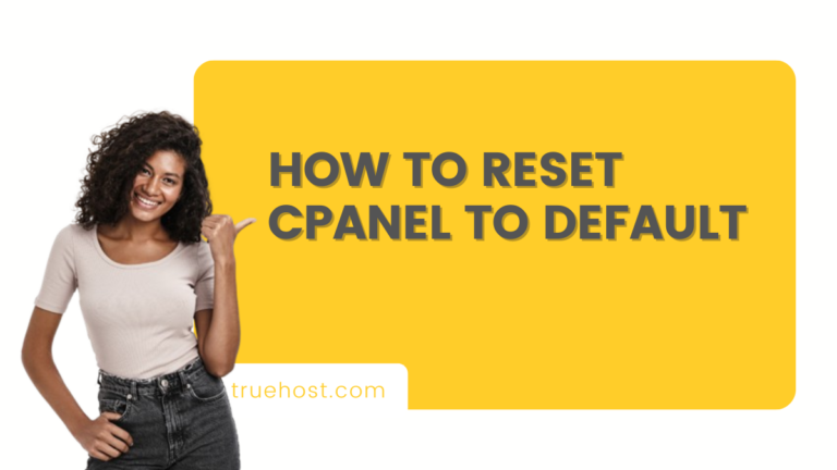 How to Reset cPanel to Default