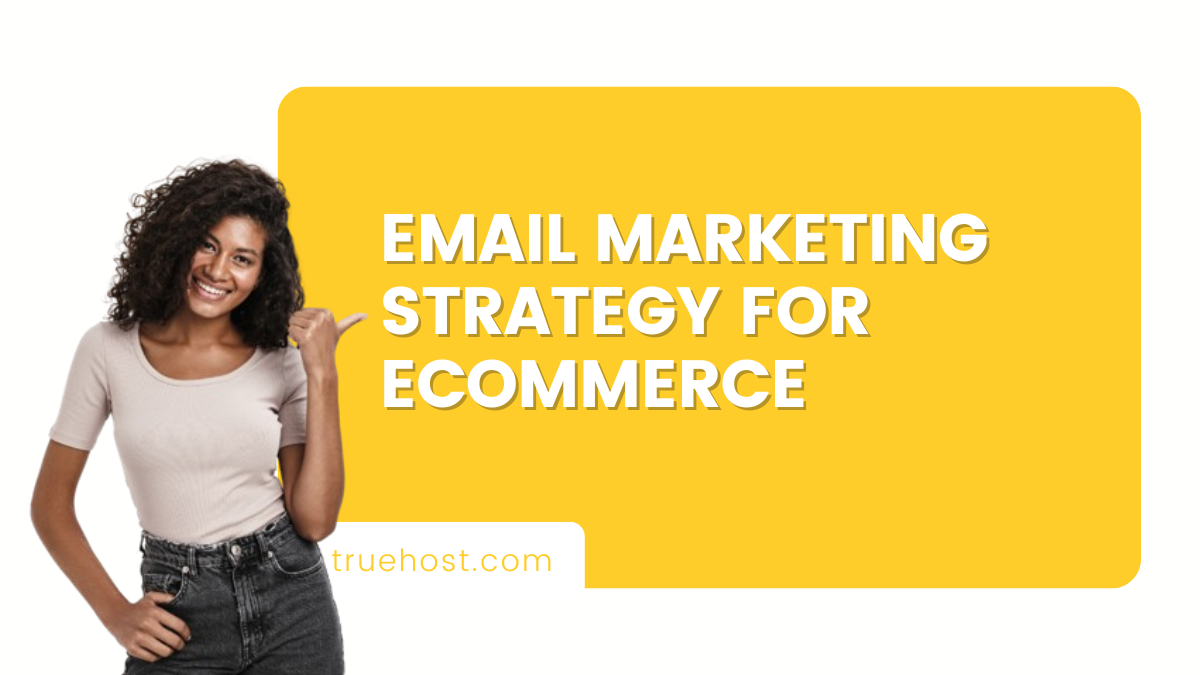 Email Marketing Strategy for E-commerce
