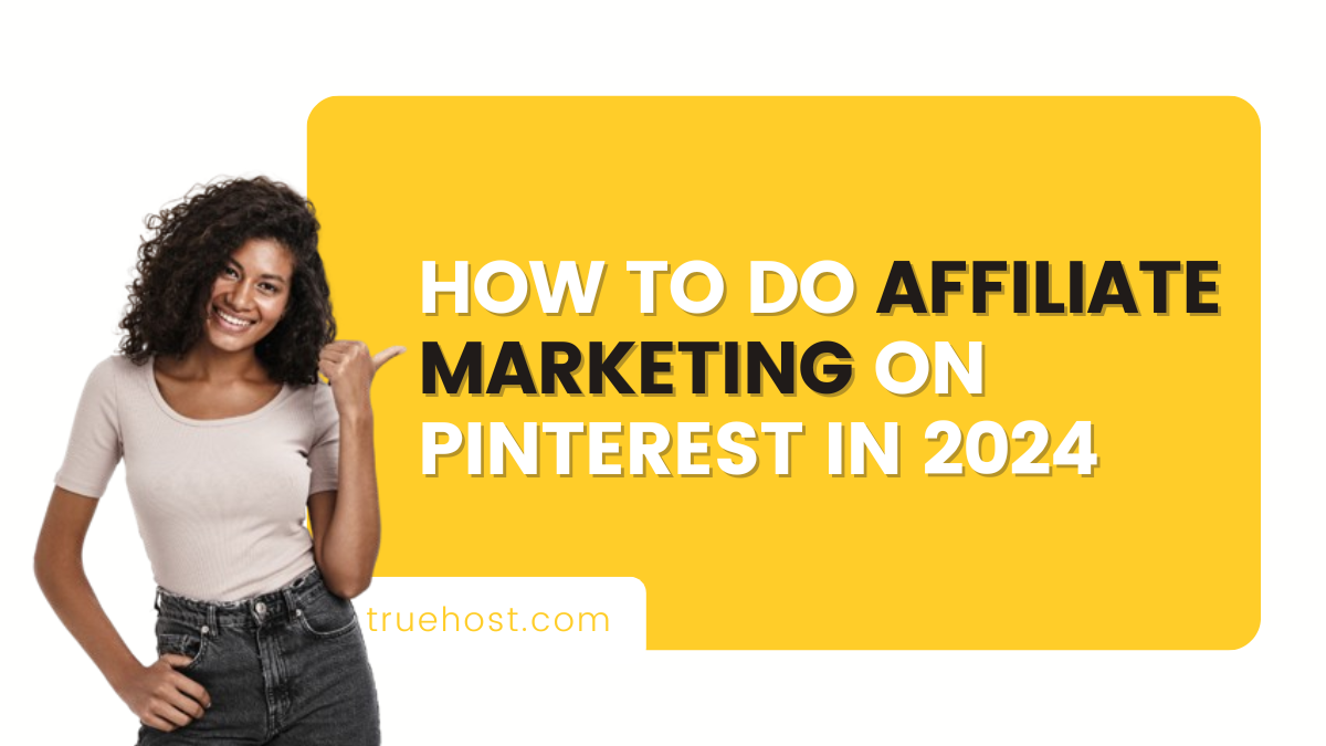 How to Do Affiliate Marketing on Pinterest in 2024