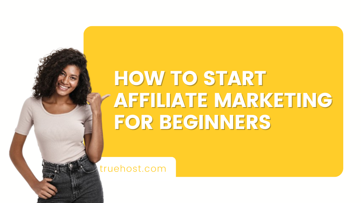 How to Start Affiliate Marketing for Beginners