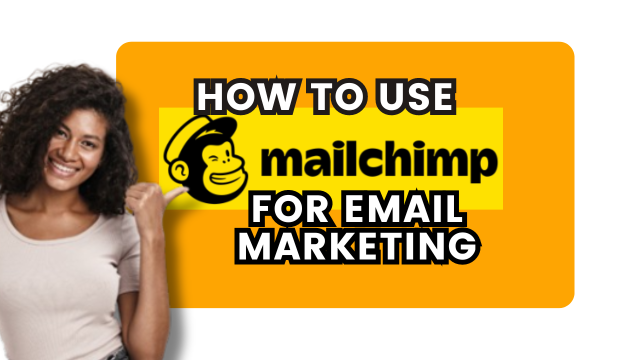 How to Use Mailchimp for Email Marketing