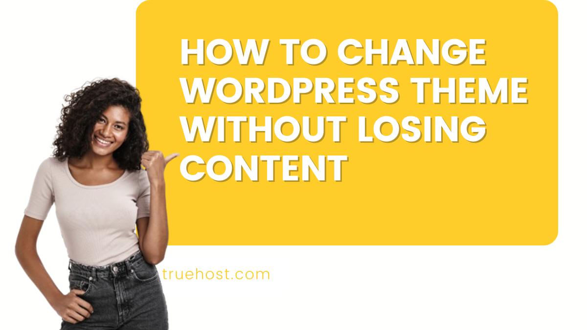 How to change WordPress theme without losing content