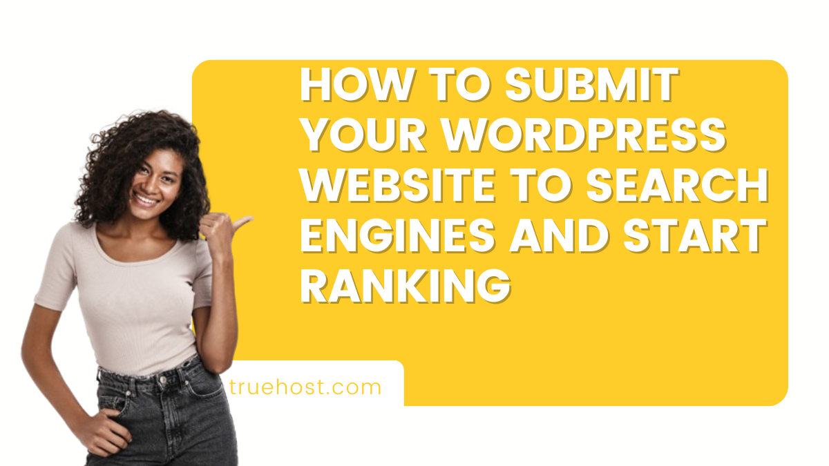 How to submit your WordPress website to search engines and start ranking