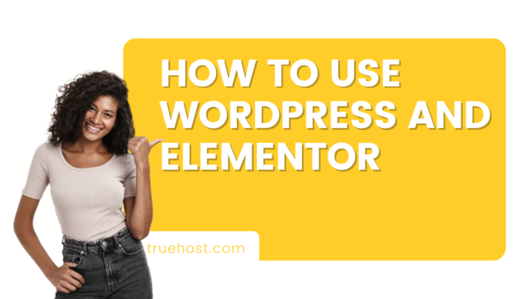 How to use WordPress and Elementor