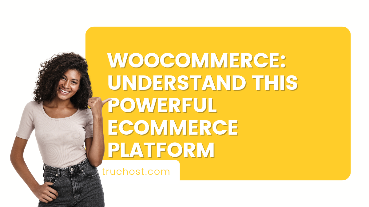 Woocommerce: Understand this powerful ecommerce platform