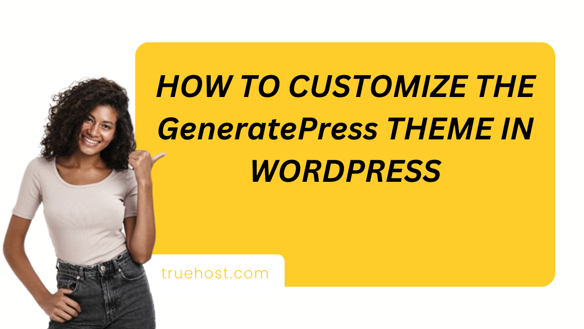 How to Customize GeneratePress theme in WordPress