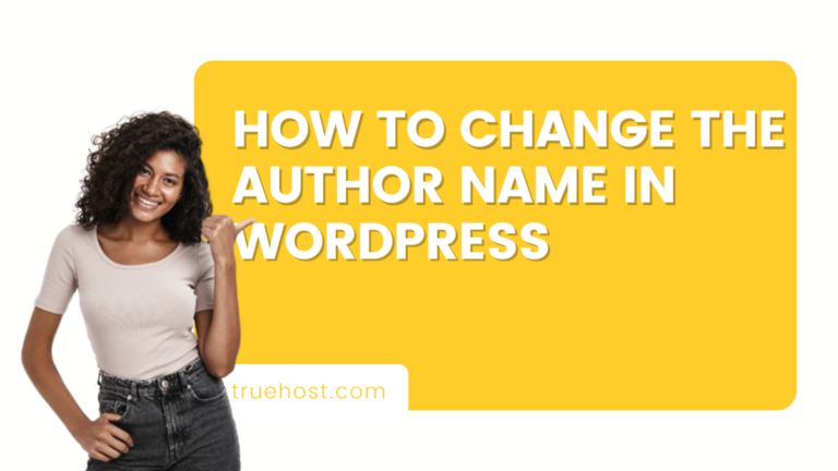 How To Change The Author Name In WordPress