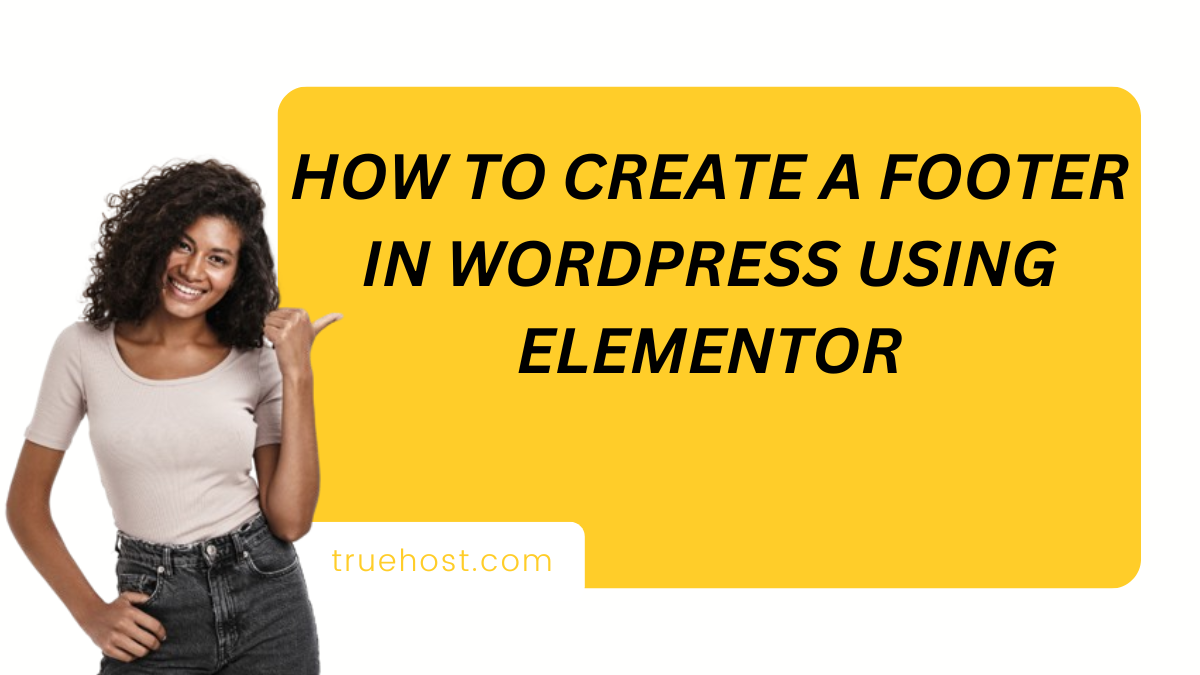 How to create a footer in WordPress using Elementor