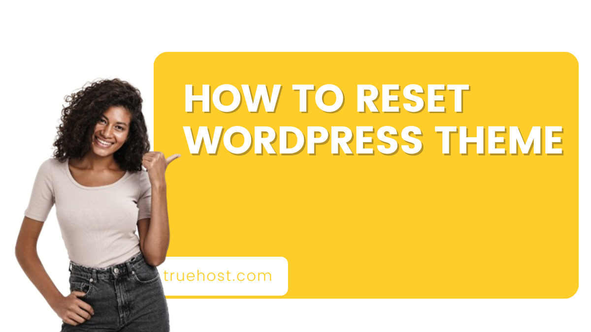 How to Reset WordPress Theme
