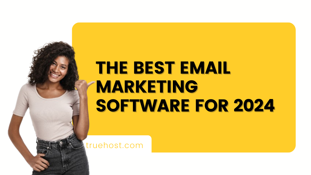 The Best Email Marketing Software for 2024
