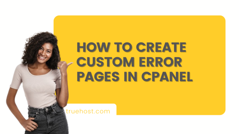 How to Create Custom Error Pages in cPanel