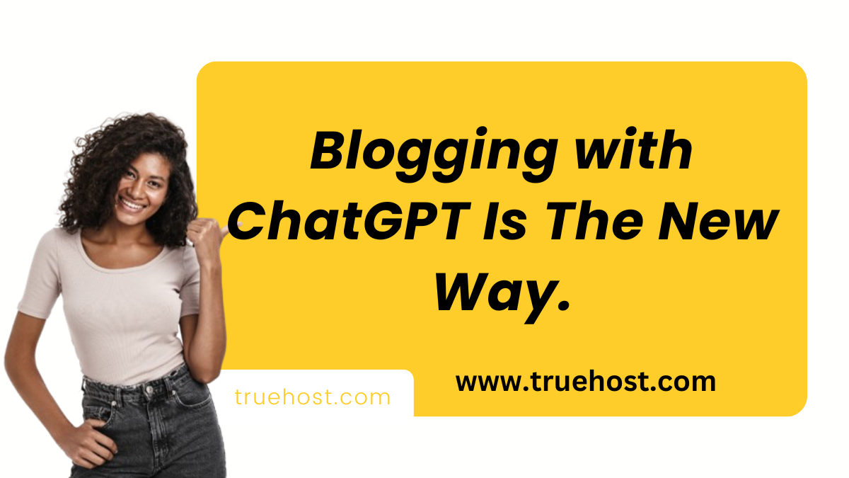 Blogging with ChatGPT Is The New Way.