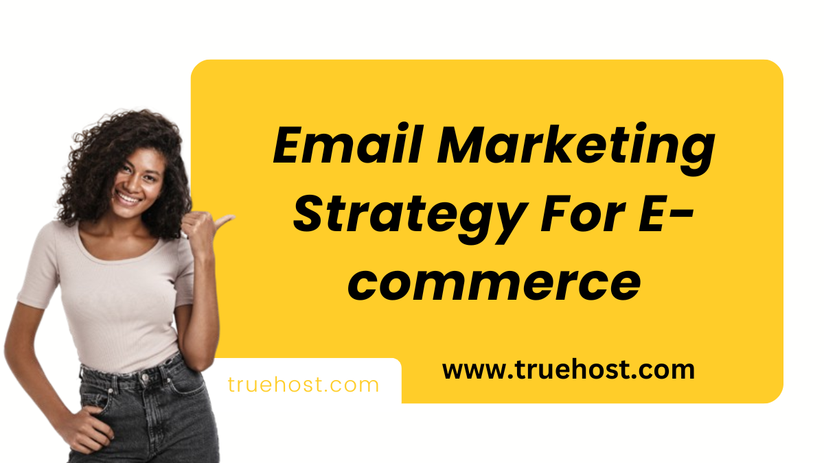Email Marketing Strategy For E-commerce