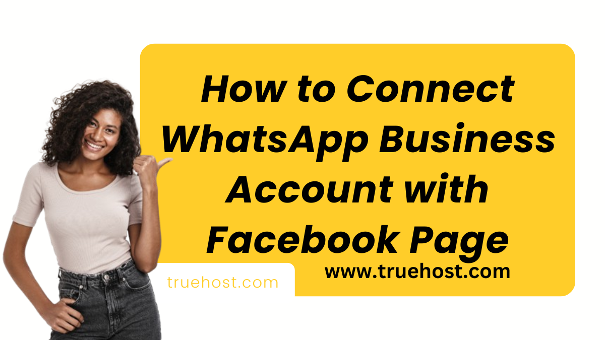 How to Connect WhatsApp Business Account with Facebook Page