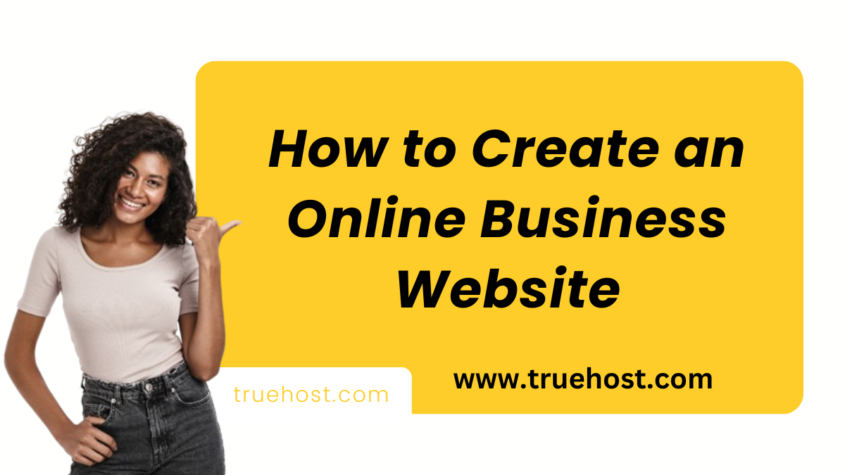 How to Create an Online Business Website