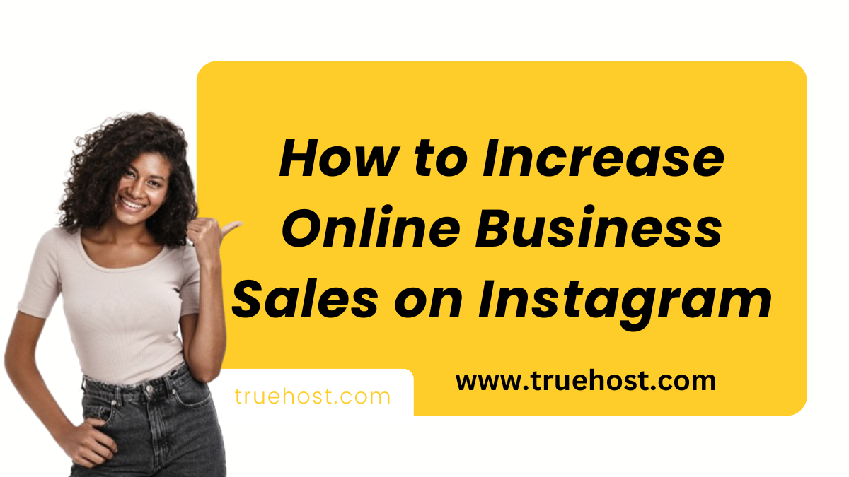 How to Increase Online Business Sales on Instagram