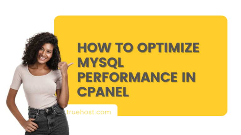 How to Optimize MySQL Performance in cPanel
