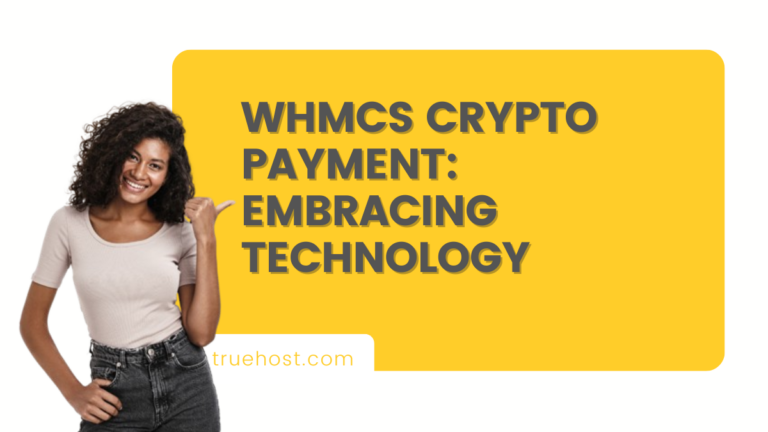 WHMCS Crypto Payment: Embracing Technology