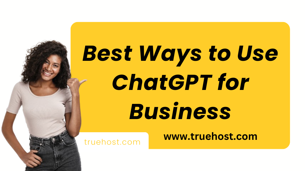 Best Ways to Use ChatGPT for Business