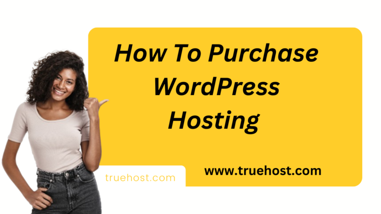 How To Purchase WordPress Hosting