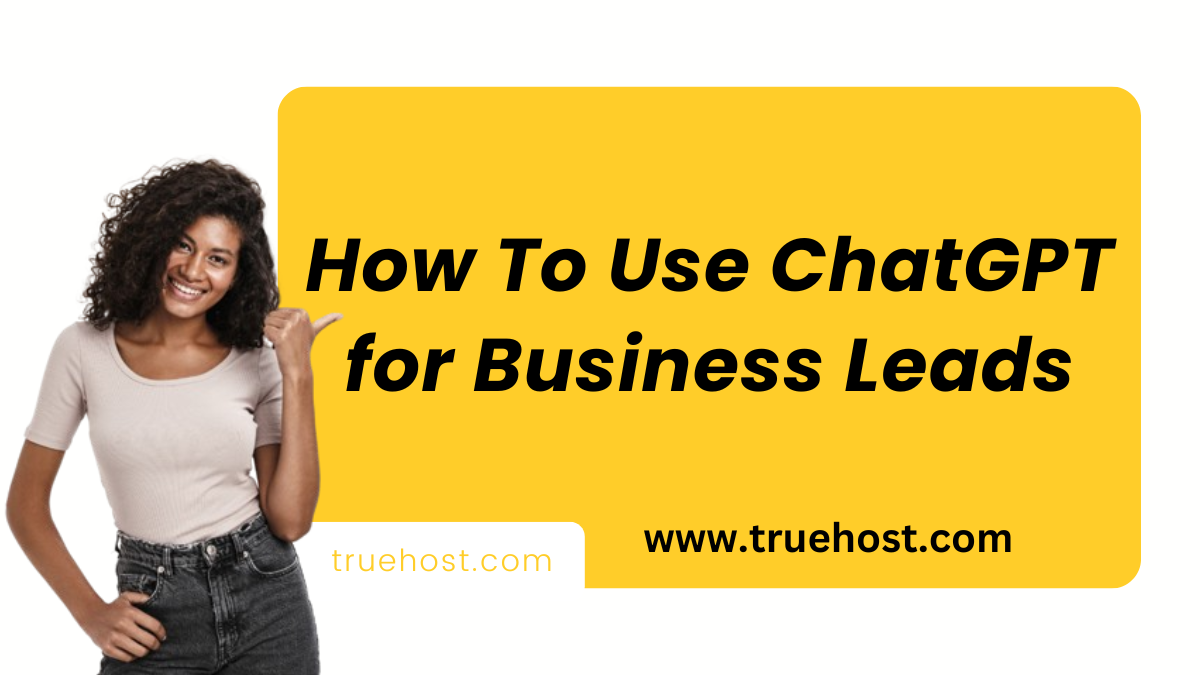 How To Use ChatGPT for Business Leads