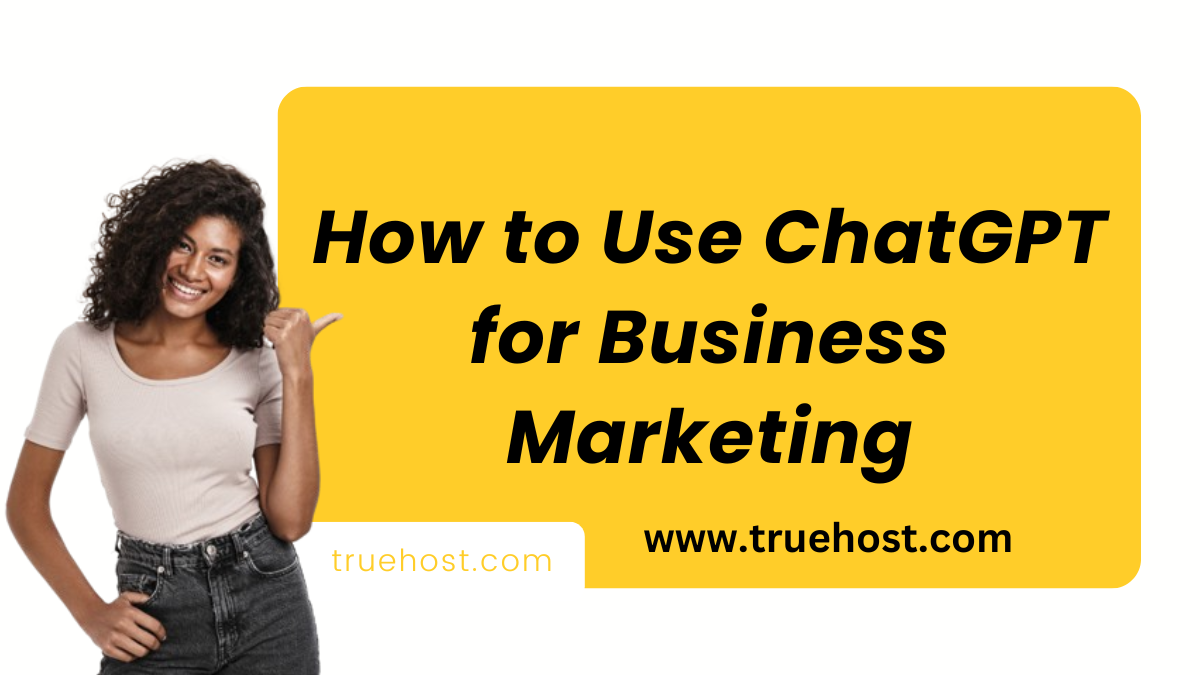 How to Use ChatGPT for Business Marketing