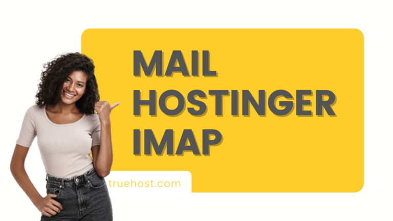 Mail Hostinger IMAP: The Ultimate Guide for Configuration