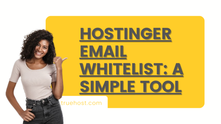 Hostinger Email Whitelist: A Simple Tool