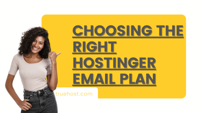 How To Choose The Right Hostinger Email Plan