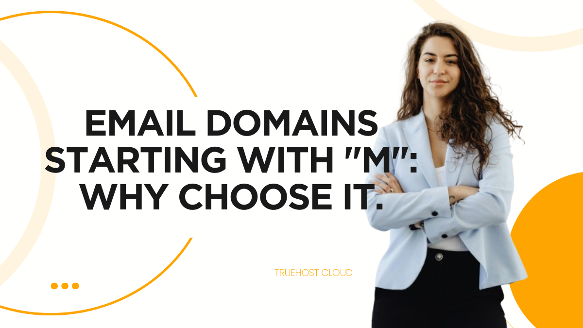 Email Domains Starting with M Why Choose It.