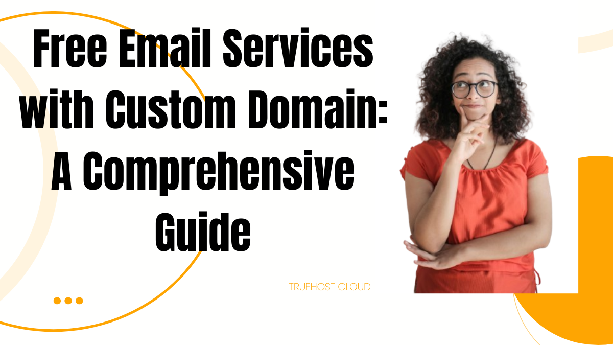 Free Email Services with Custom Domain: A Comprehensive Guide