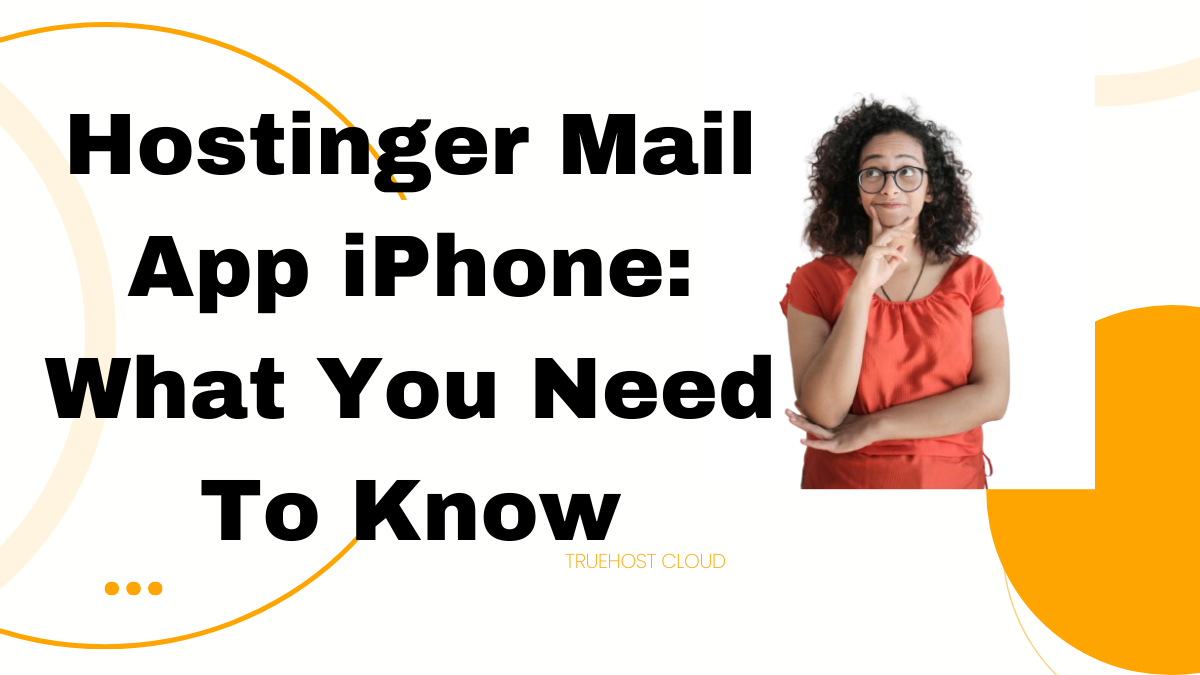 Hostinger Mail App iPhone: What You Need To Know