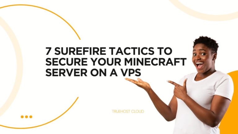 7 Surefire Tactics to Secure Your Minecraft Server on a VPS