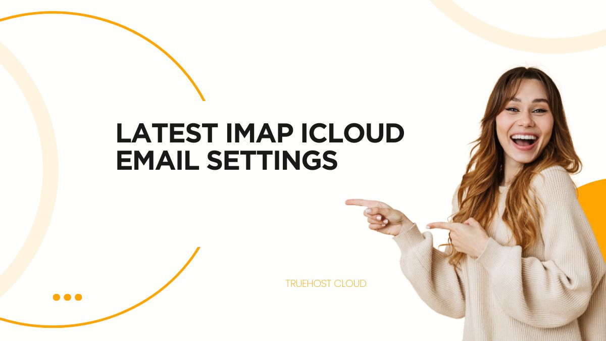 Latest IMAP iCloud Email Settings