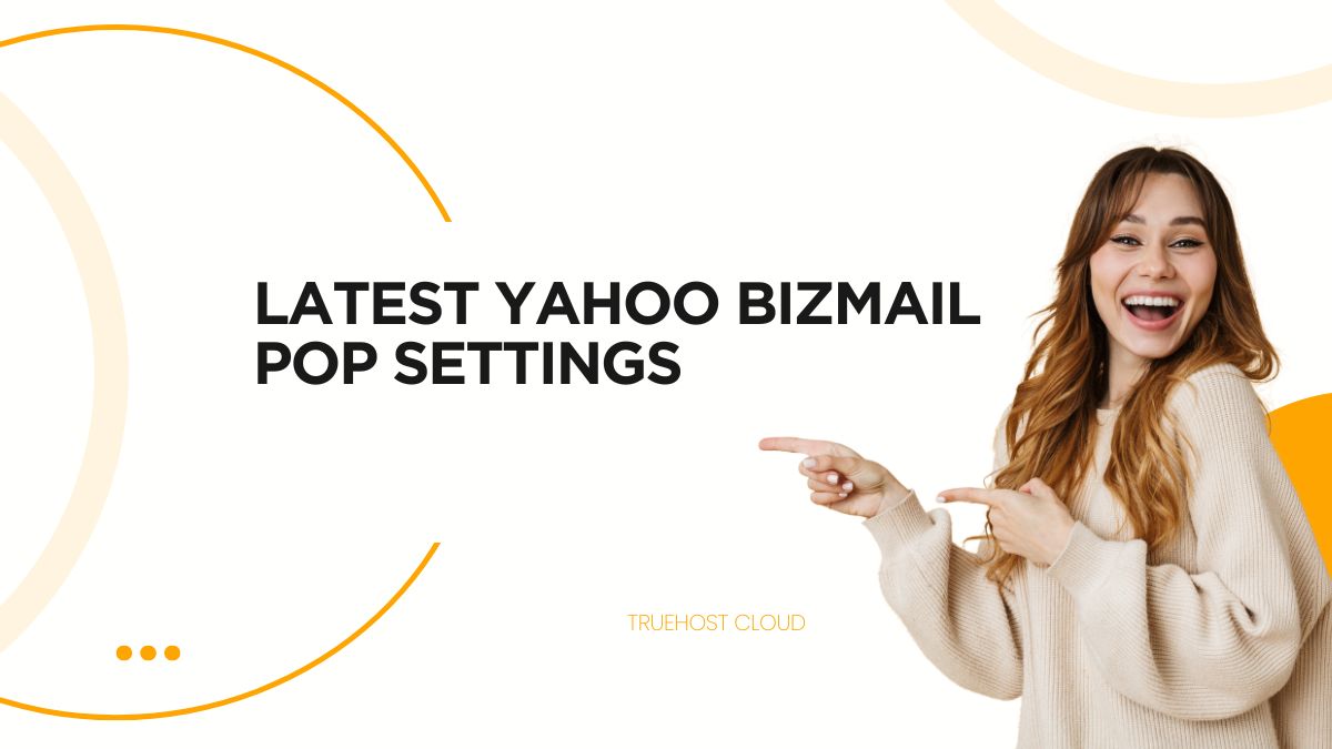 Latest Yahoo Bizmail POP Settings