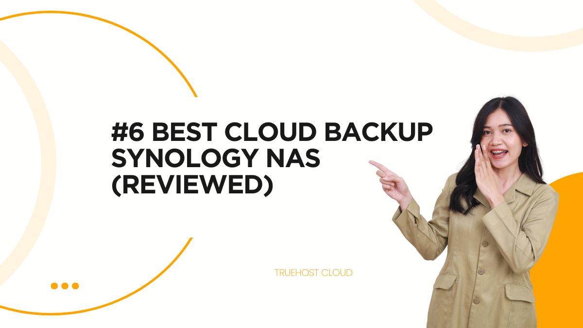 #6 Best Cloud Backup Synology NAS (Reviewed)