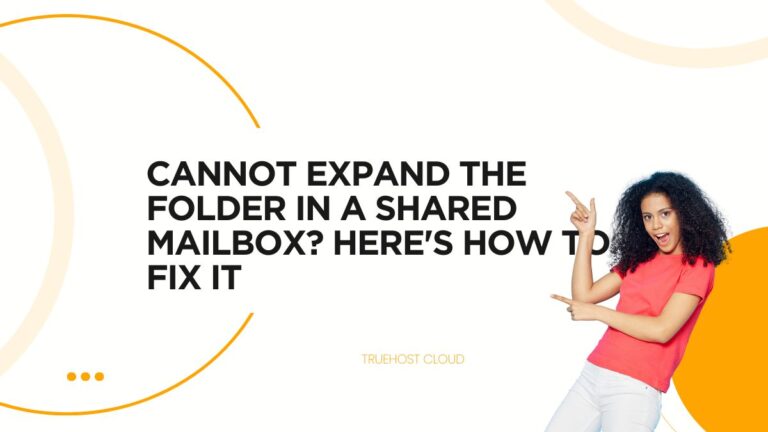 Cannot Expand the Folder in a Shared Mailbox? Here's How to Fix It